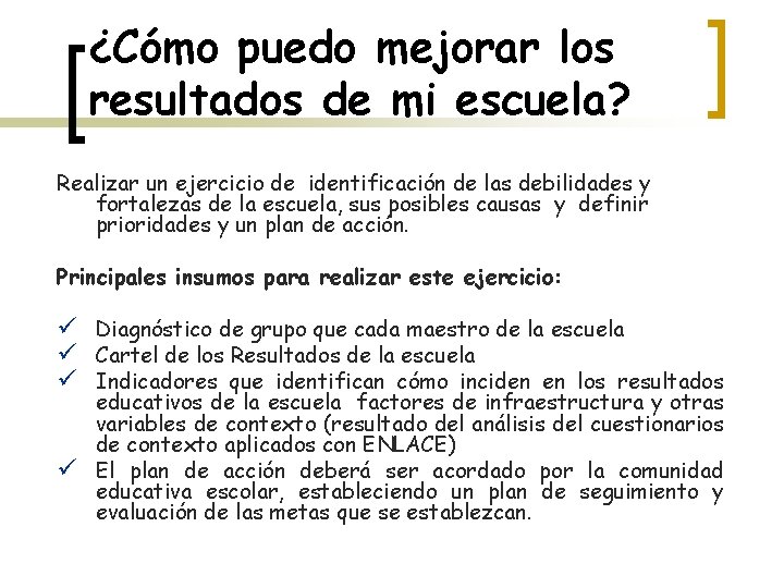 ¿Cómo puedo mejorar los resultados de mi escuela? Realizar un ejercicio de identificación de