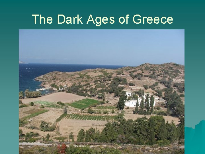 The Dark Ages of Greece 