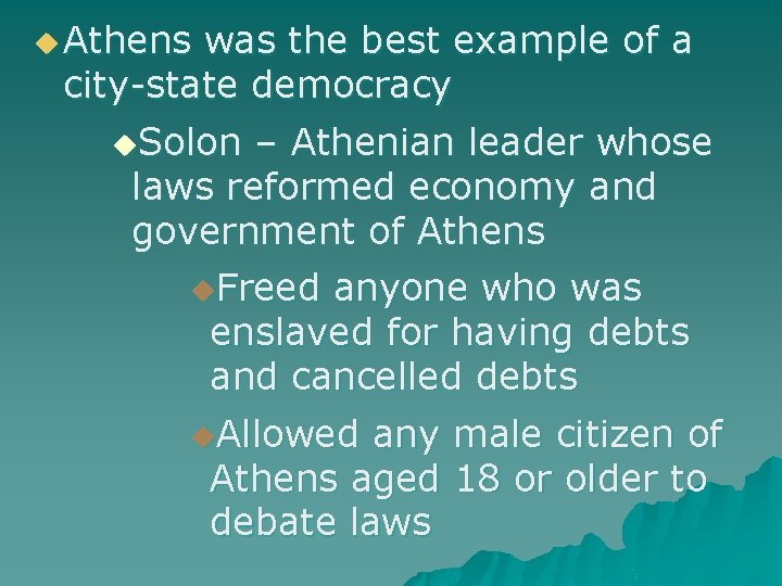u Athens was the best example of a city-state democracy u. Solon – Athenian