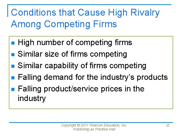 Conditions that Cause High Rivalry Among Competing Firms n n n High number of