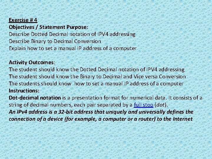 Exercise # 4 Objectives / Statement Purpose: Describe Dotted Decimal notation of IPV