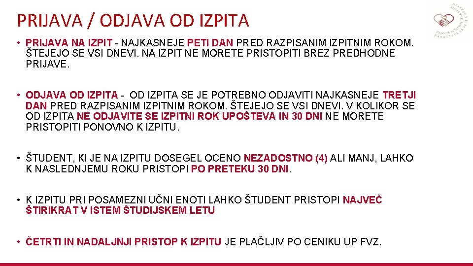 PRIJAVA / ODJAVA OD IZPITA • PRIJAVA NA IZPIT - NAJKASNEJE PETI DAN PRED