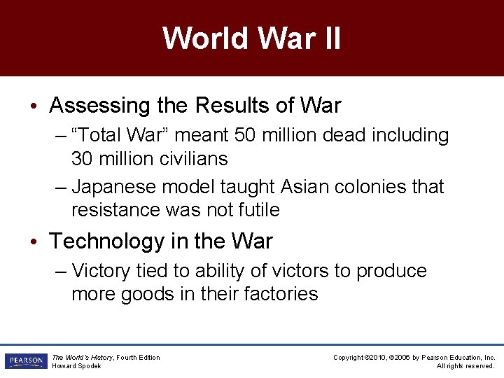 World War II • Assessing the Results of War – “Total War” meant 50