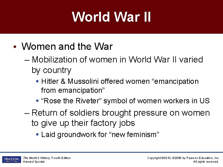 World War II • Women and the War – Mobilization of women in World