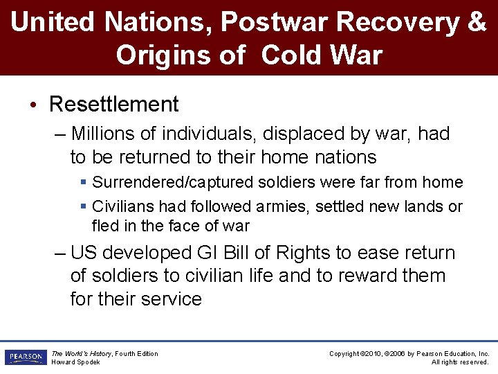 United Nations, Postwar Recovery & Origins of Cold War • Resettlement – Millions of