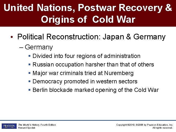 United Nations, Postwar Recovery & Origins of Cold War • Political Reconstruction: Japan &