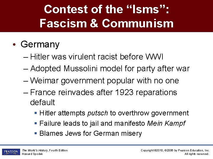 Contest of the “Isms”: Fascism & Communism • Germany – Hitler was virulent racist