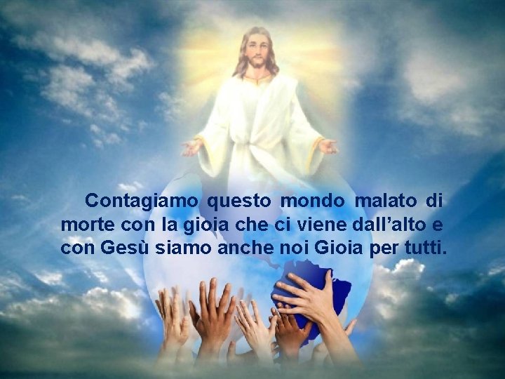 Contagiamo mondo fratello. malato di Coraggio questo allora, sorella, morte conin la buone gioia Contagiamo mondo fratello. malato di Coraggio questo allora, sorella, morte conin la buone gioia