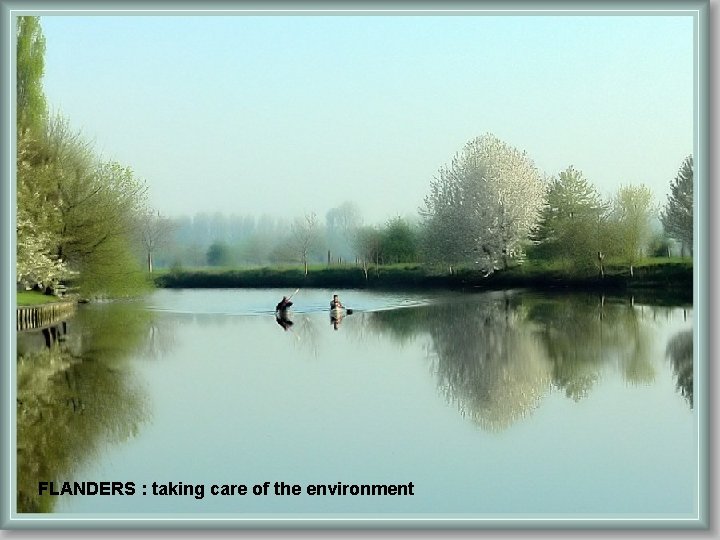 FLANDERS : taking care of the environment 