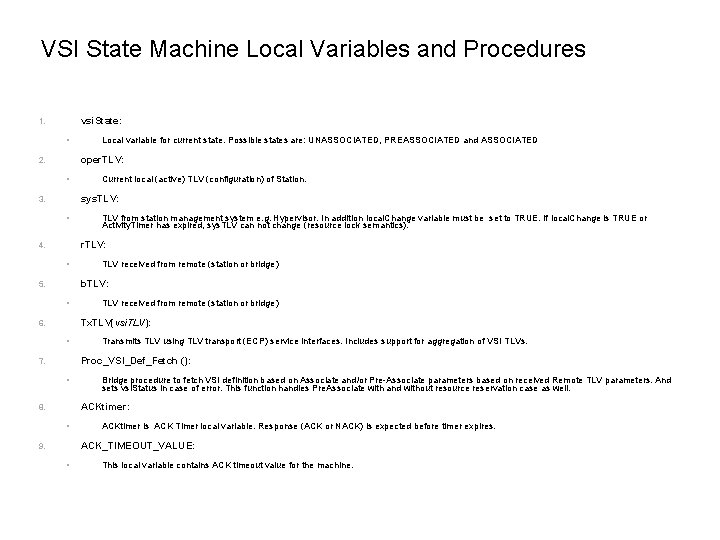 VSI State Machine Local Variables and Procedures vsi. State: 1. • Local variable for