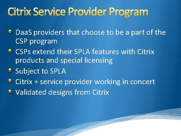 Citrix Service Provider Program Daa. S providers that choose to be a part of