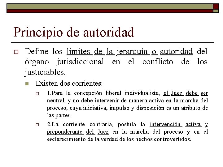 Principio de autoridad o Define los límites de la jerarquía o autoridad del órgano