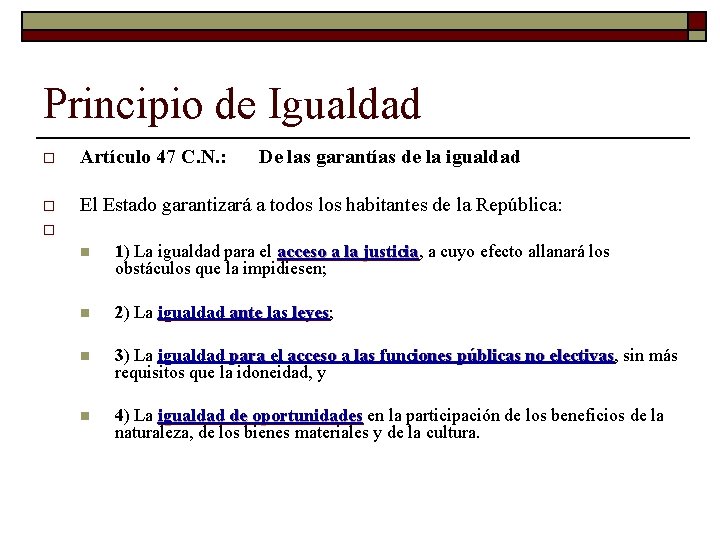 Principio de Igualdad o Artículo 47 C. N. : De las garantías de la