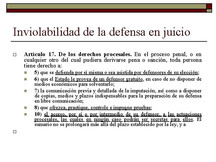 Inviolabilidad de la defensa en juicio o Artículo 17. De los derechos procesales. En