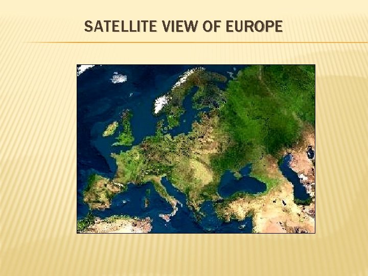SATELLITE VIEW OF EUROPE 