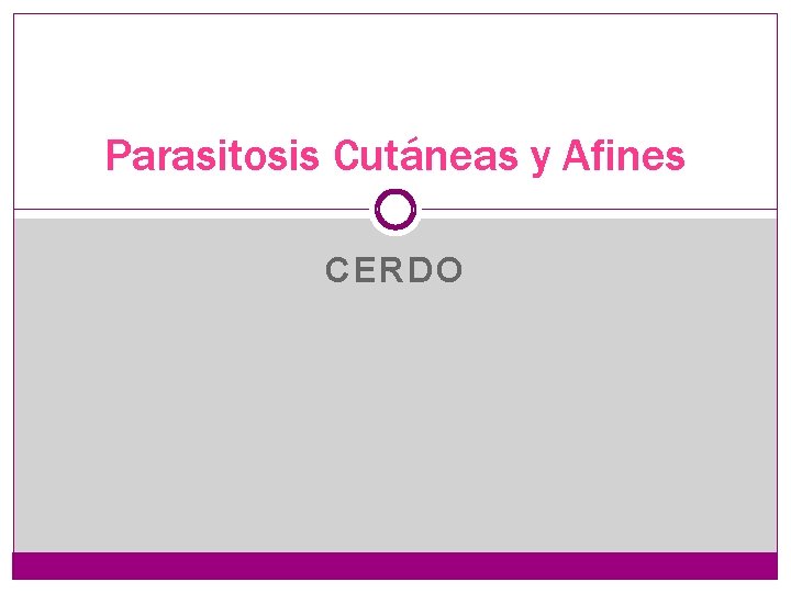 Parasitosis Cutáneas y Afines CERDO 