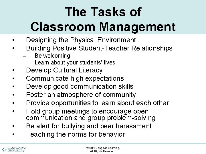 The Tasks of Classroom Management • • Designing the Physical Environment Building Positive Student-Teacher