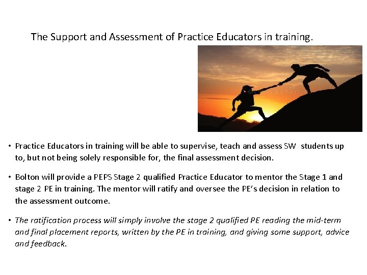 The Support and Assessment of Practice Educators in training. • Practice Educators in training