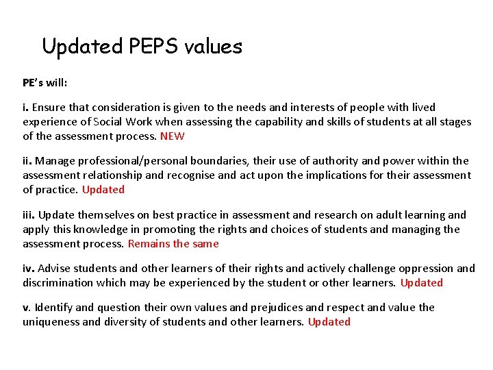Updated PEPS values PE’s will: i. Ensure that consideration is given to the needs