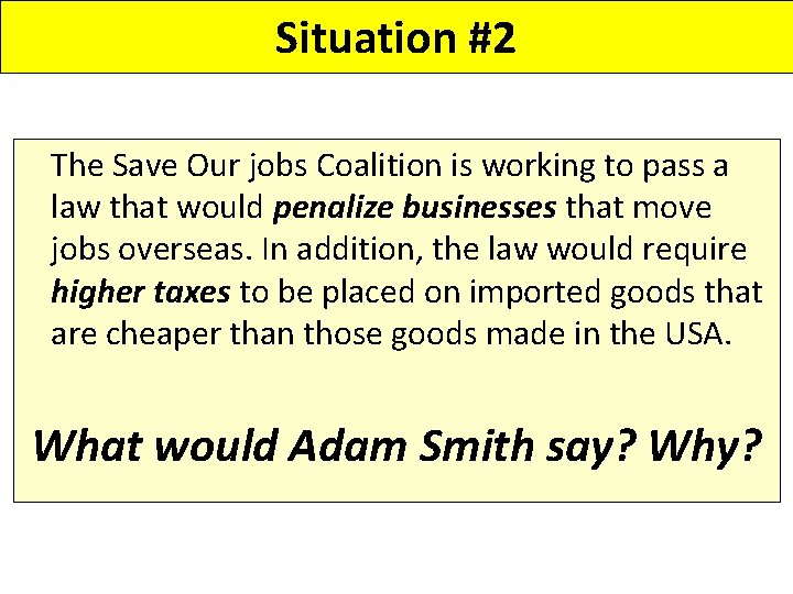 Situation #2 The Save Our jobs Coalition is working to pass a law that