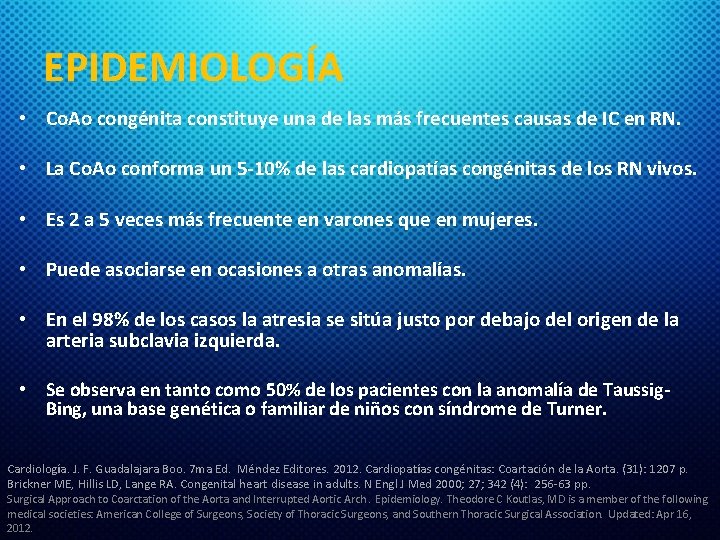 EPIDEMIOLOGÍA • Co. Ao congénita constituye una de las más frecuentes causas de IC