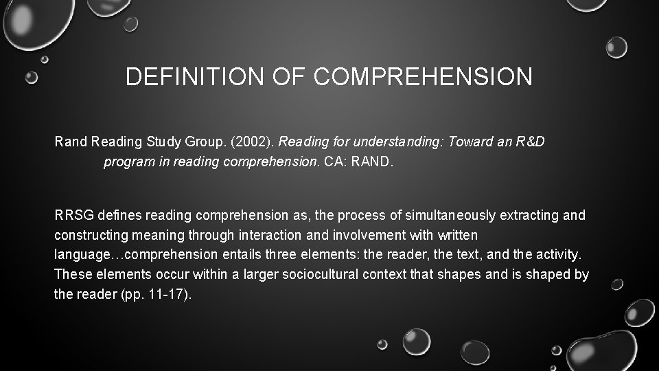 DEFINITION OF COMPREHENSION Rand Reading Study Group. (2002). Reading for understanding: Toward an R&D