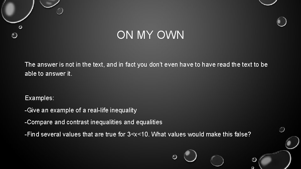ON MY OWN The answer is not in the text, and in fact you