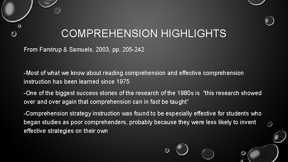 COMPREHENSION HIGHLIGHTS From Farstrup & Samuels, 2003, pp. 205 -242 -Most of what we