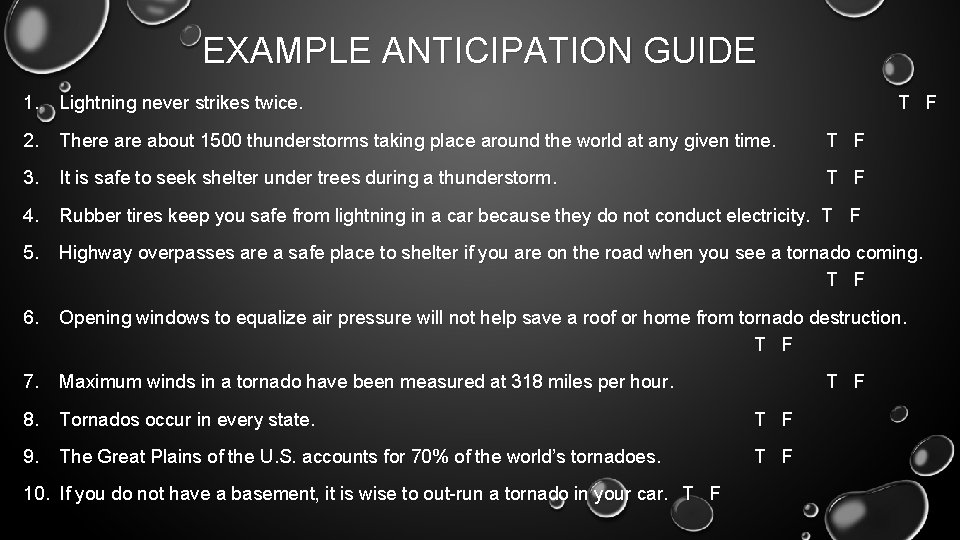EXAMPLE ANTICIPATION GUIDE 1. Lightning never strikes twice. T F 2. There about 1500