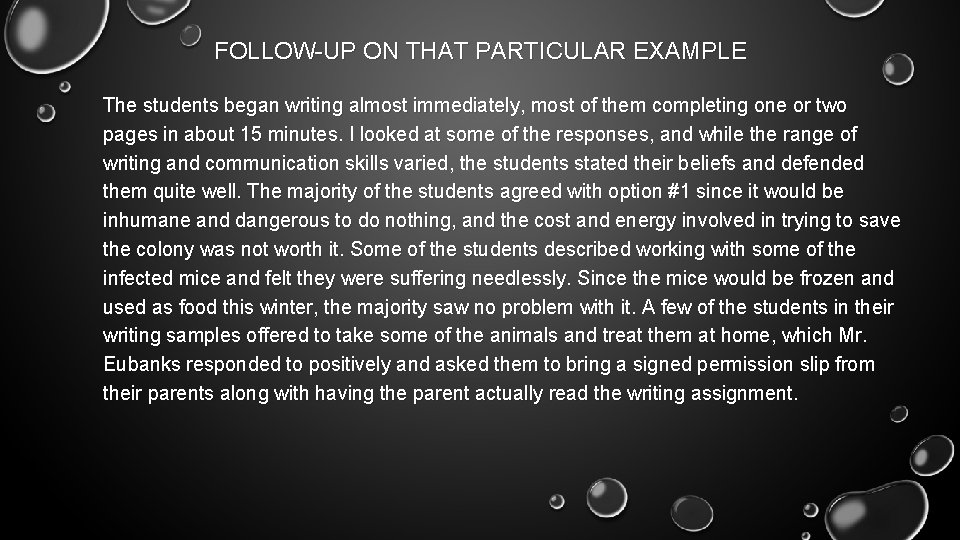 FOLLOW-UP ON THAT PARTICULAR EXAMPLE The students began writing almost immediately, most of them