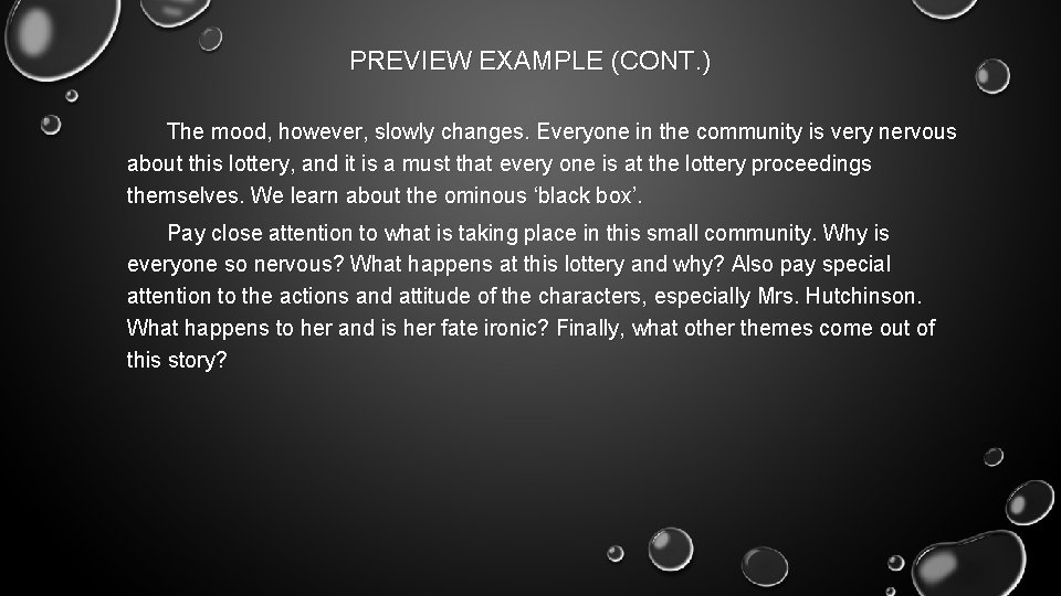 PREVIEW EXAMPLE (CONT. ) The mood, however, slowly changes. Everyone in the community is