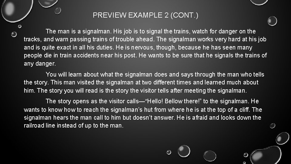 PREVIEW EXAMPLE 2 (CONT. ) The man is a signalman. His job is to