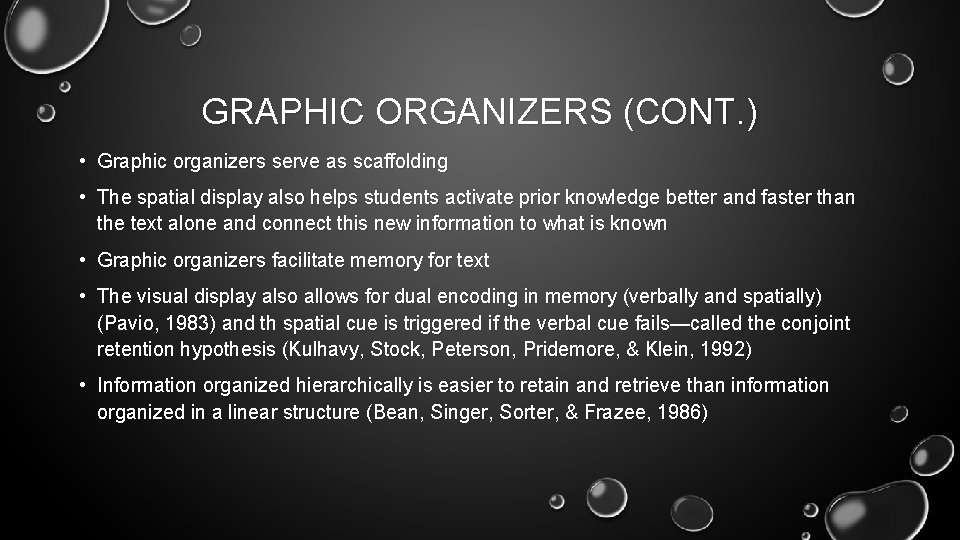 GRAPHIC ORGANIZERS (CONT. ) • Graphic organizers serve as scaffolding • The spatial display