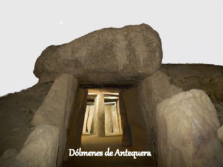 Dólmenes de Antequera 