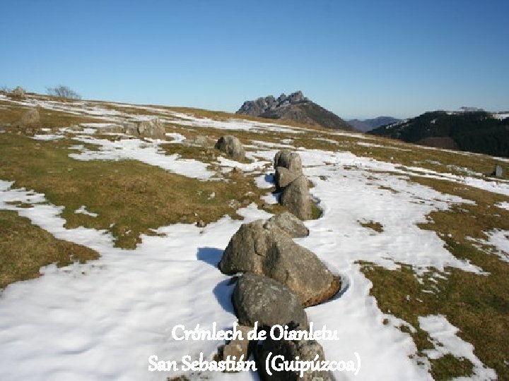 Crónlech de Oianletu San Sebastián (Guipúzcoa) 