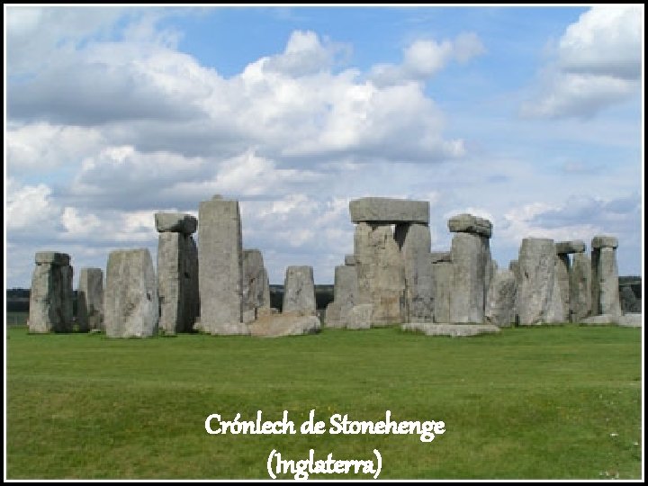 Crónlech de Stonehenge (Inglaterra) 