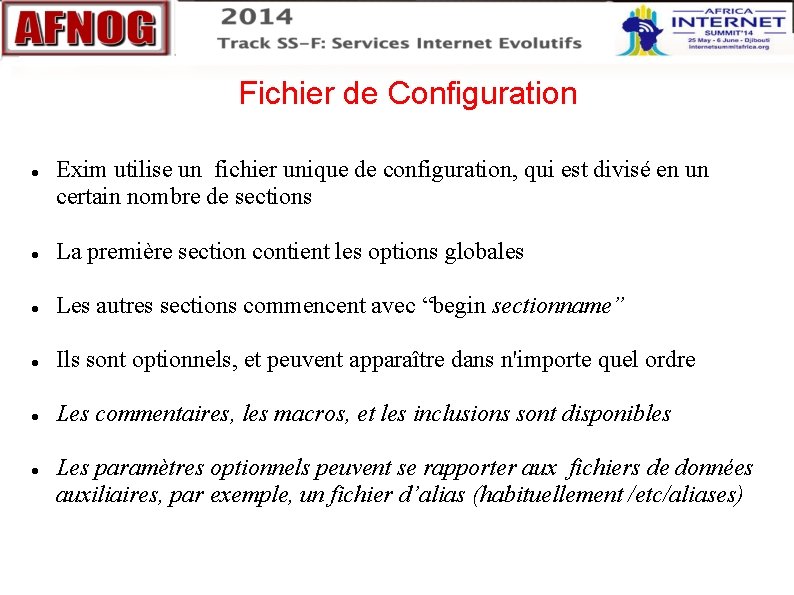 Fichier de Configuration Exim utilise un fichier unique de configuration, qui est divisé en Fichier de Configuration Exim utilise un fichier unique de configuration, qui est divisé en