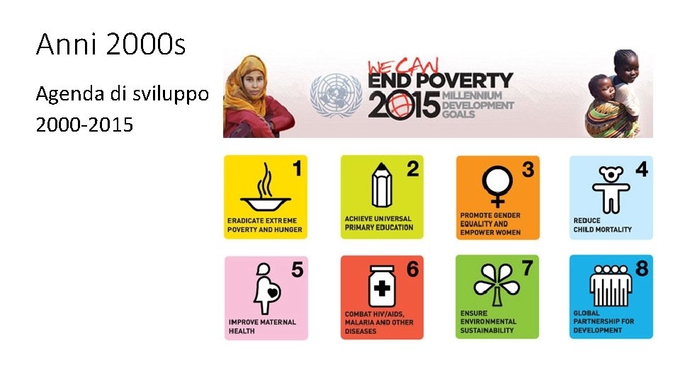 Anni 2000 s Agenda di sviluppo 2000 -2015 