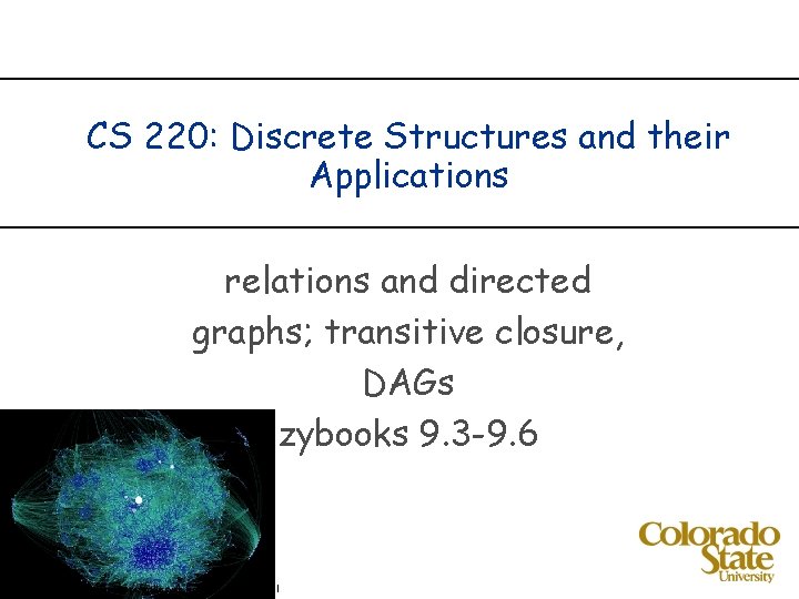 CS 220: Discrete Structures and their Applications relations and directed graphs; transitive closure, DAGs