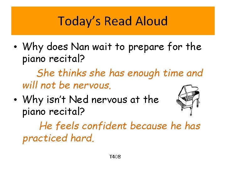 Today’s Read Aloud • Why does Nan wait to prepare for the piano recital?