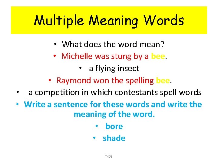 Multiple Meaning Words • What does the word mean? • Michelle was stung by