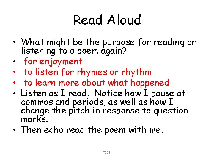 Read Aloud • What might be the purpose for reading or listening to a