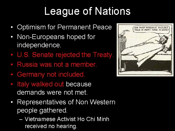 League of Nations • Optimism for Permanent Peace • Non-Europeans hoped for independence. •