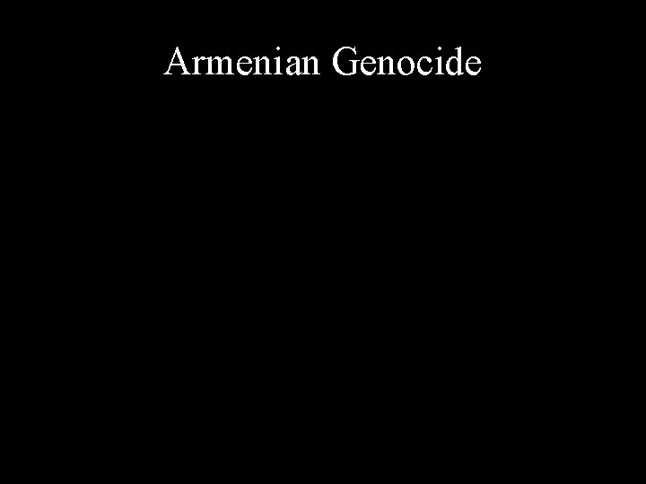 Armenian Genocide 