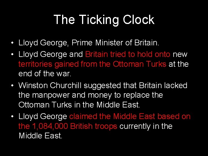 The Ticking Clock • Lloyd George, Prime Minister of Britain. • Lloyd George and