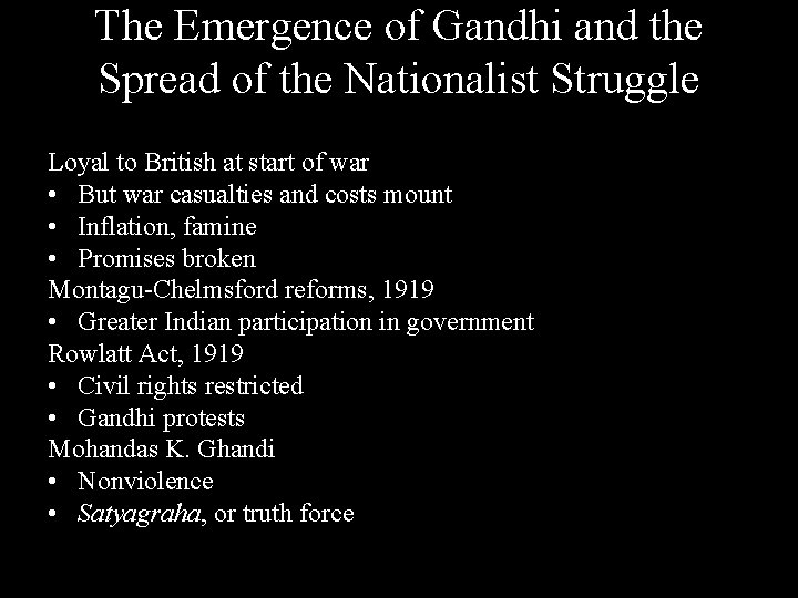 The Emergence of Gandhi and the Spread of the Nationalist Struggle Loyal to British