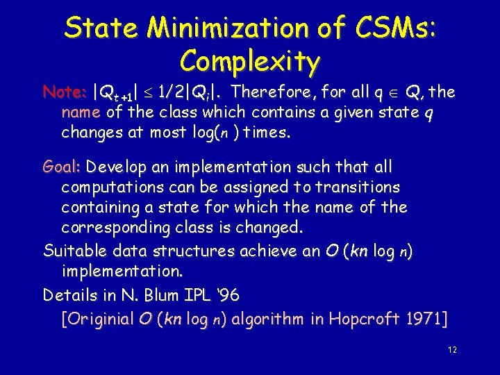 State Minimization of CSMs: Complexity Note: |Qt +1| 1/2|Qi|. Therefore, for all q Q,