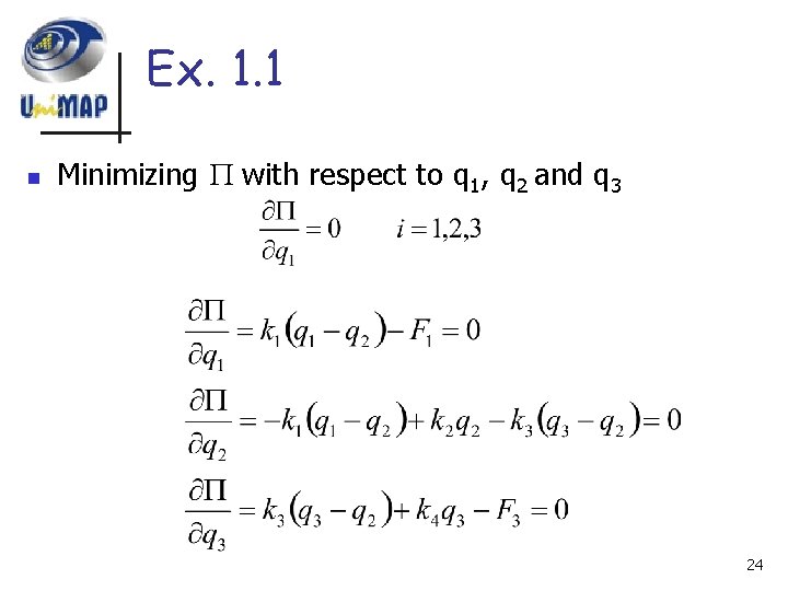 Ex. 1. 1 n Minimizing with respect to q 1, q 2 and q