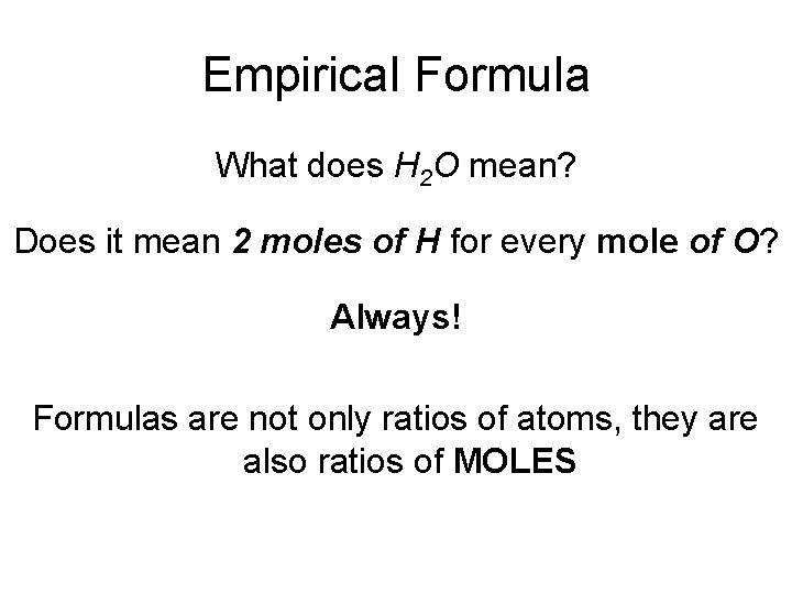 Empirical Formula What does H 2 O mean? Does it mean 2 moles of