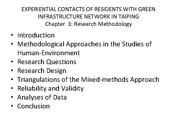 EXPERIENTIAL CONTACTS OF RESIDENTS WITH GREEN INFRASTRUCTURE NETWORK IN TAIPING Chapter 3: Research Methodology